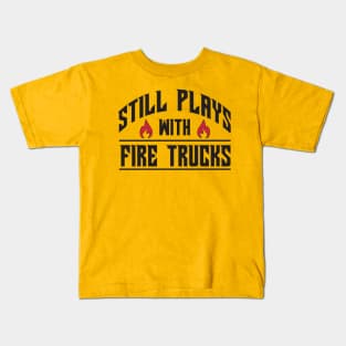 Still plays with fire trucks Kids T-Shirt